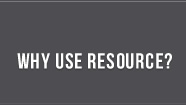 Why Use Resource